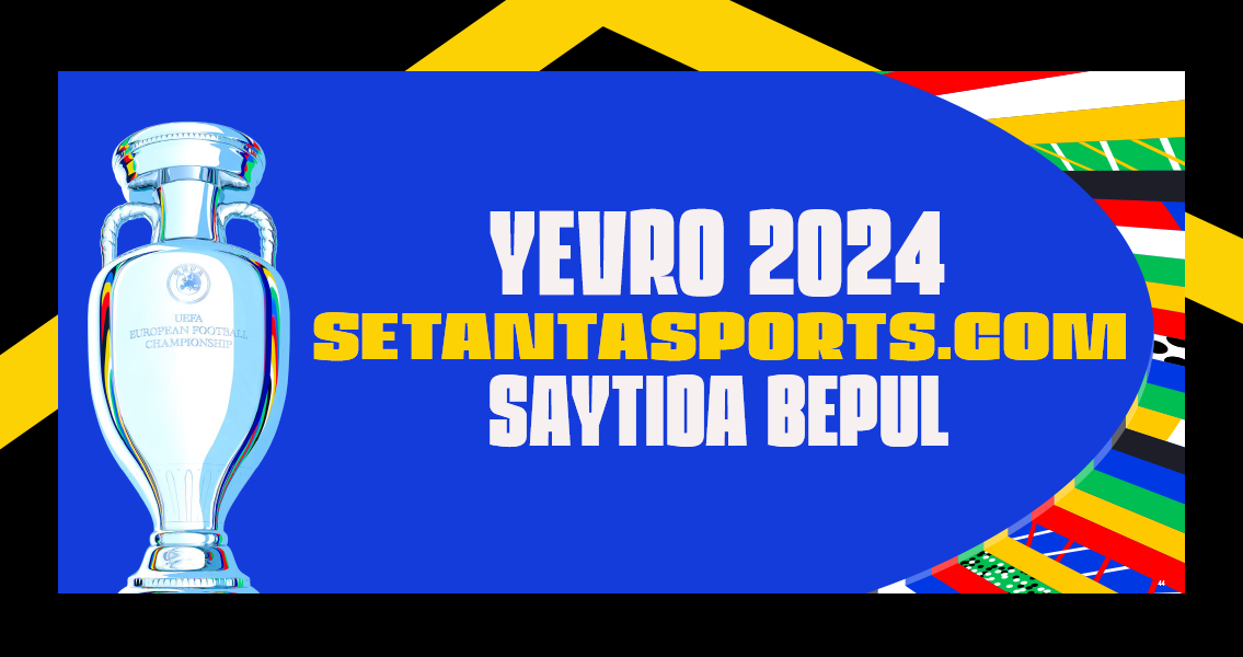 Евро-2024ни Ўзбекистонда setantasports.com орқали бепул томоша қилинг | Setanta Sports