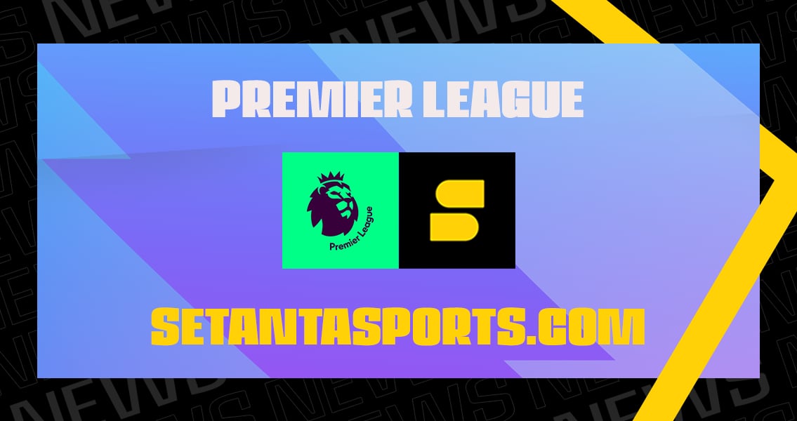 Premier League 2025-26 Season Preview – Watch on setantasports.com | Setanta Sports